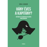 H&aacute;ny &eacute;ves a kapit&aacute;ny? - R&oacute;ka S&aacute;ndor