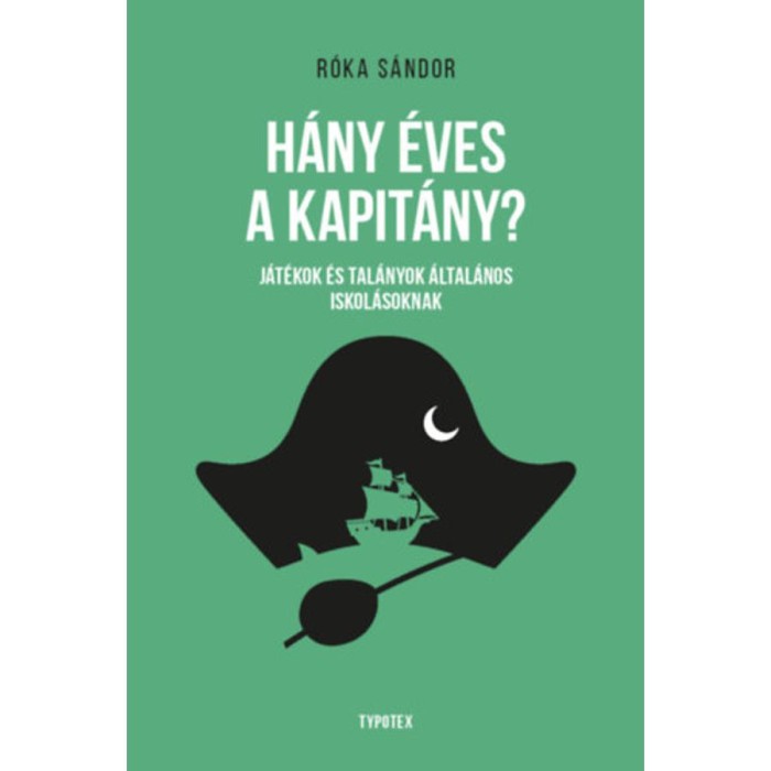 H&aacute;ny &eacute;ves a kapit&aacute;ny? - R&oacute;ka S&aacute;ndor