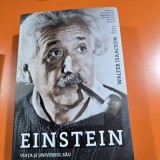 EINSTEIN. VIATA SI UNIVERSUL SAU - WALTER ISAACSON