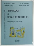 TEHNOLOGII si UTILAJE TEHNOLOGICE, FABRICATIE si COSTURI de IOAN-DAN FILIPOIU ... STEPHAN MULLER, 2003