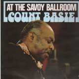 Vinil Count Basie &ndash; At The Savoy Ballroom (VG++)