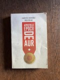 Laurentiu Ungureanu - Apostolii epocii de aur, vol. 1, Adevarul, 2016, 301 pagini, Istorie