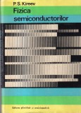 Carte Fizica Semiconductorilor P. S. Kireev - Editura Stiintifica si Enciclopedica, 1977, 792 pagini, Coperti cartonate