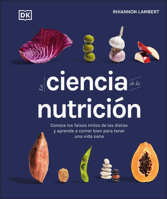 The Science of Nutrition: Debunk the Diet Myths and Learn How to Eat Responsibly for Health and Happiness foto