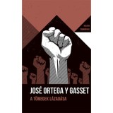 A t&ouml;megek l&aacute;zad&aacute;sa - Helikon Zsebk&ouml;nyvek 79. - Jos&eacute; Ortega Y Gasset