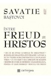 Intre Freud si Hristos - Savatie Bastovoi