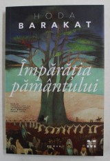 IMPARATIA PAMANTULUI de HODA BARAKAT , 2018 foto