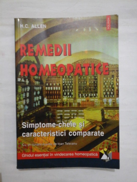 REMEDII HOMEOPATICE * Simptome-cheie si caracteristici comparate - H. C. ALLEN
