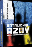 Batalionul Azov. Eroism și extremism &icirc;n Ucraina