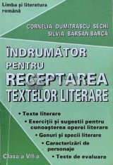 Indrumator pentru receptarea textelor literare - 2002 - Cornelia Dumitrascu Sechi ($K134)