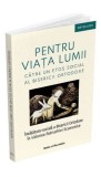 Pentru viata lumii: Etos Social Ortodox. Carte religioasa crestina