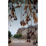 Saj&aacute;t &eacute;let - Szilasi L&aacute;szl&oacute;