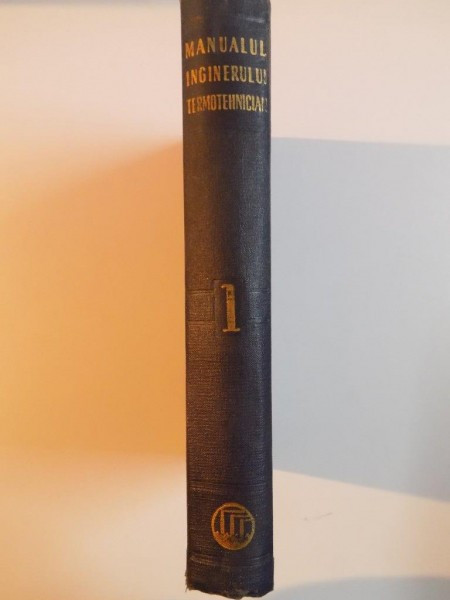 MANUALUL INGINERULUI TERMOTEHNICIAN 1 , PRINCIPII TEORETICE ,COMBUSTIBILI , CAZANE , TRATAREA APEI 1961