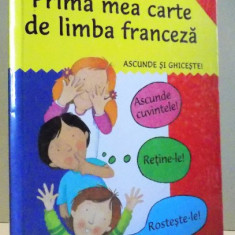 PRIMA MEA CARTE DE LIMBA FRANCEZA - ASCUNDE SI GHICESTE ! de CATHERINE BRUZZONE si SUSAN MARTINEAU , 2008