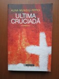 ULTIMA CRUCIADA - ALINA MUNGIU PIPPIDI