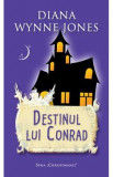 Cumpara ieftin Destinul lui Conrad - Diana Wynne Jones