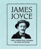 James Joyce: The Essential Works in One Sitting | Joelle Herr, Running Press