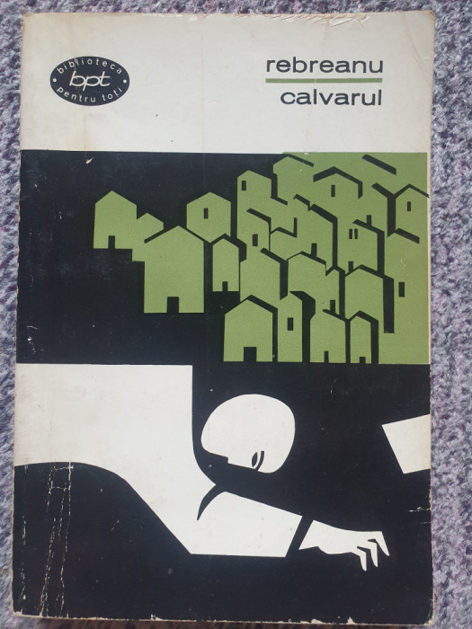 Carte Liviu Rebreanu - Calvarul , 1965, BPT nr 298, 300 pagini
