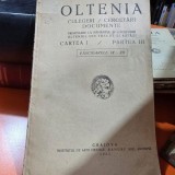 Oltenia. Documente, cugetari, culegeri. Cartea I partea III, fascioarele IX-XII