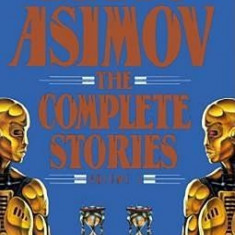 Isaac Asimov: The Complete Story VI