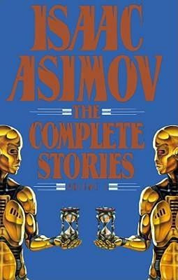 Isaac Asimov: The Complete Story VI