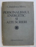 PERSONALISMUL ENERGETIC SI ALTE SCRIERI-C. RADULESCU MOTRU 1984