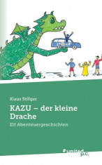 KAZU- der kleine Drache: Elf Abenteuergeschichten foto