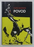 POVOD , roman de DARIS BASARAB , 2004 , DEDICATIE *