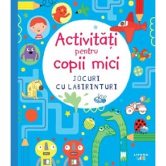 Activitati pentru copii mici Jocuri cu labirinturi