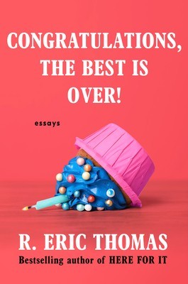 Congratulations, the Best Is Over!: Essays foto