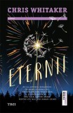 Cumpara ieftin Eternii - Chris Whitaker