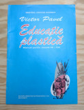 EDUCATIE PLASTICA - (CLASELE VII - VIII) - VICTOR PAVEL, Alte materii, Clasa 7