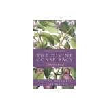 The Divine Conspiracy Continued: Fulfilling God's Kingdom on Earth