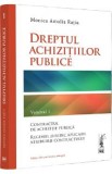 Dreptul achizitiilor publice Vol.1 - Monica Amalia Ratiu