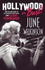 Hollywood or Bust!: The life and times of the legendary actress, model, and Playboy phenomenon June Wilkinson