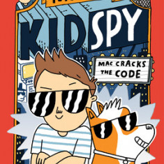 Mac Cracks the Code (Mac B., Kid Spy #4)