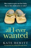All I Ever Wanted: An emotional and unforgettable page-turner