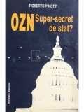 Roberto Pinotti - OZN: Super-secret de stat? (Editia: 1996)