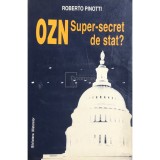 Roberto Pinotti - OZN: Super-secret de stat? (Editia: 1996)