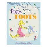 Mister Toots: A Beautifully Illustrated Children&rsquo;S(...)