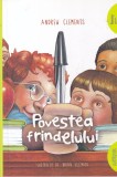 Andrew Clements - Povestea frindelului. Cu ilustratii de Brian Selznick
