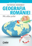 Cumpara ieftin Geografia Rom&acirc;niei. Mic atlas şcolar, Corint