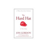 The Hard Hat: 21 Ways to Be a Great Teammate