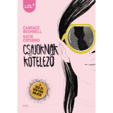 Csajoknak k&ouml;telező - Candace Bushnell