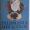 Honore de Balzac - Talismanul miraculos