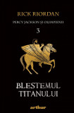 Percy Jackson și Olimpienii (#3). Blestemul Titanului | Paperback - Rick Riordan