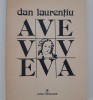 Dan Laurentiu carte cu autograf Ave Eva eseuri / versuri