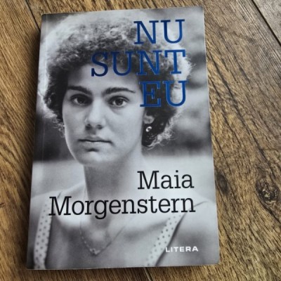 Nu sunt eu - Maia Morgenstern foto