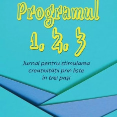 Programul 1 2 3 jurnal pentru stimularea creativitii prin liste n trei pai paris rosenthal carte