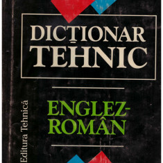 Autor colectiv - Dictionar tehnic Englez - Roman - 119970